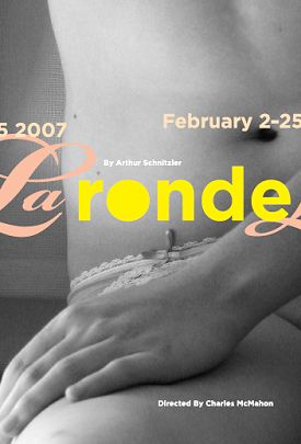 La Ronde: February 2 - 25, 2007