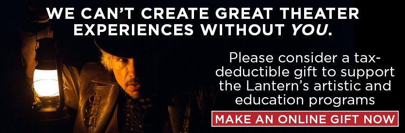 Help us meet the $75,000 Board Challenge! Make a tax-deductible gift now in support of our award-winning artistic and education programming and DOUBLE YOUR IMPACT.