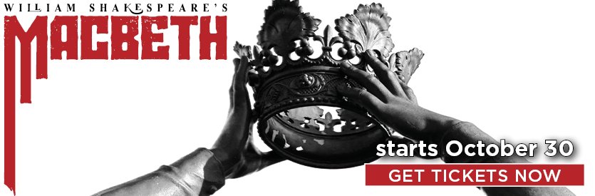 Lantern Theater Company proudly presents MACBETH by William Shakespeare | Directed by Charles McMahon | October 30 - December 7, 2025