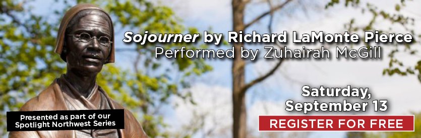 Lantern Theater Company proudly presents SOJOURNER by Richard Lamonte Pierce, followed by a post-show talkback with actres Zuhairah McGill | Presented as part of the Lantern's Spotlight Northwest Series | Saturday, September 13, 2025