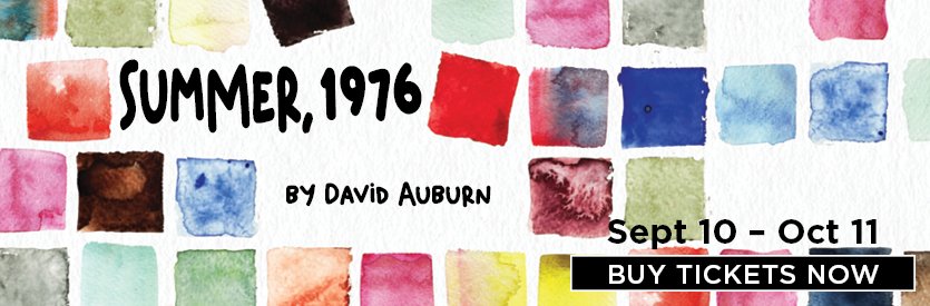 Lantern Theater Company proudly presents SUMMER, 1976 by David Auburn | Directed by Kate Galvin | September 10 - October 11, 2026