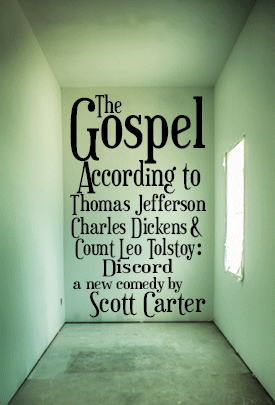 The Gospel According to Thomas Jefferson, Charles Dickens & Count Leo Tolstoy: Discord