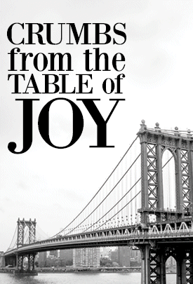 Crumbs from the Table of Joy