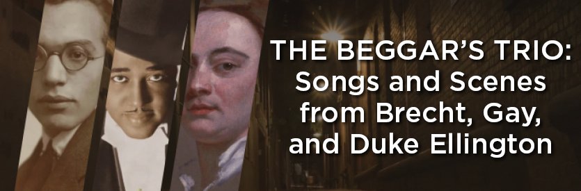 The Beggar’s Trio: Songs and Scenes from Brecht, Gay, and Duke Ellington