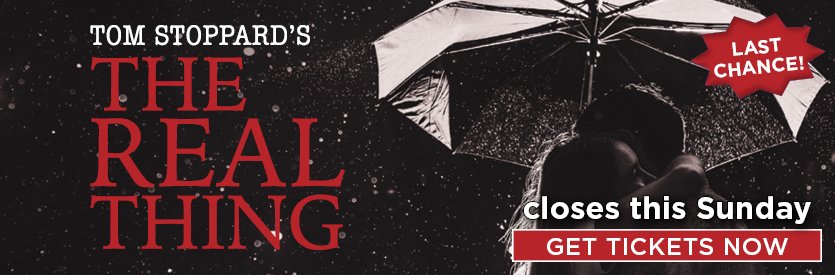Lantern Theater Company proudly presents THE REAL THING by Tom Stoppard | Directed by Peter DeLaurier | Must close October 5, 2025
