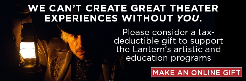 Help us meet the $75,000 Board Challenge! Make a tax-deductible gift now in support of our award-winning artistic and education programming and DOUBLE YOUR IMPACT.