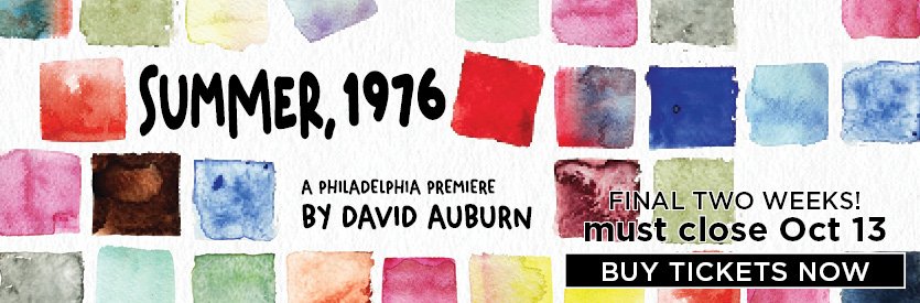 Lantern Theater Company proudly presents SUMMER, 1976 by David Auburn | Directed by Kate Galvin | Now - October 11, 2026