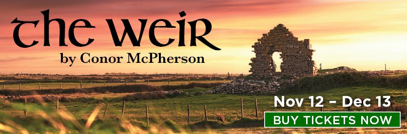 Lantern Theater Company proudly presents THE WEIR by Conor McPherson | Directed by Matt Pfeiffer | November 12 - December 13, 2026