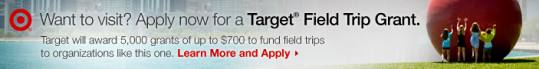 Want to visit the Lantern? Apply now for a Target Field Trip Grant!
